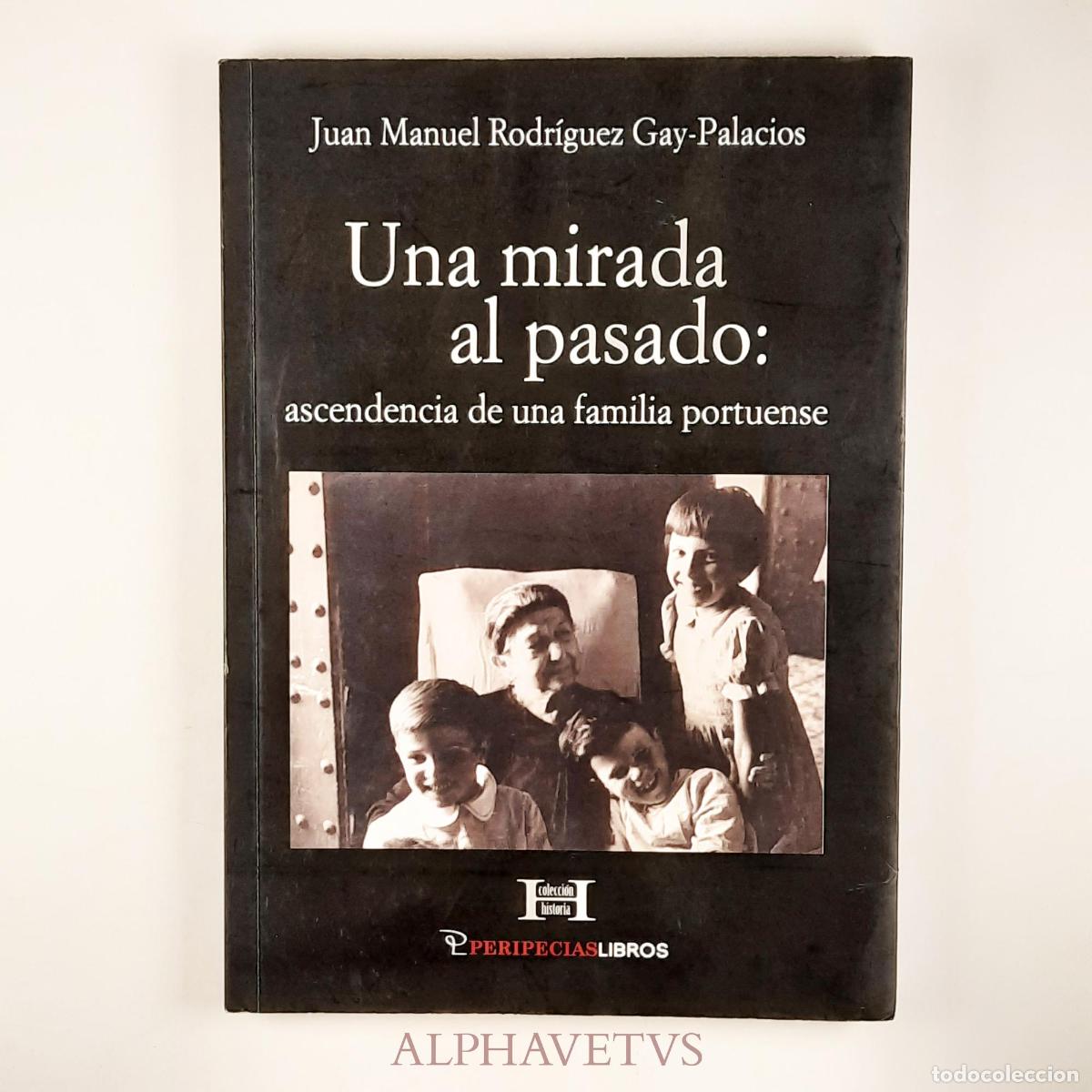 Gebrauchte B&uuml;cher: Una mirada al pasado - Rodr&iacute;guez Gay-Palacios, Juan Manuel
