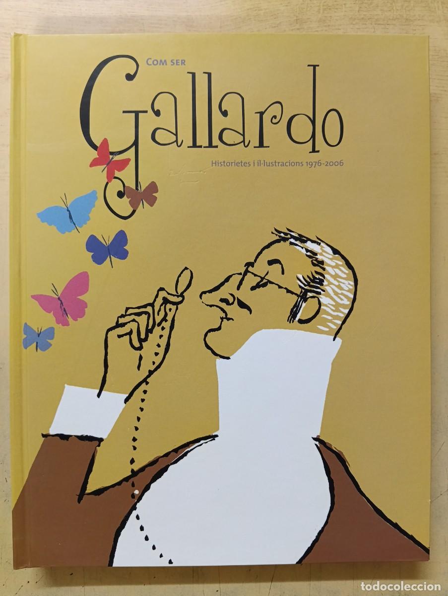 Libros de segunda mano: Como ser GALLARDO. Historietes i li.lustracuons 1976-2006