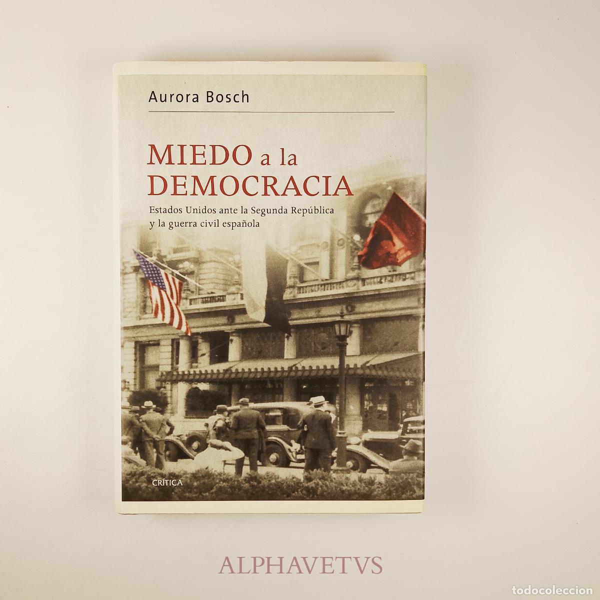 Libros de segunda mano: Miedo a la democracia - BOSCH, Aurora - Foto 1