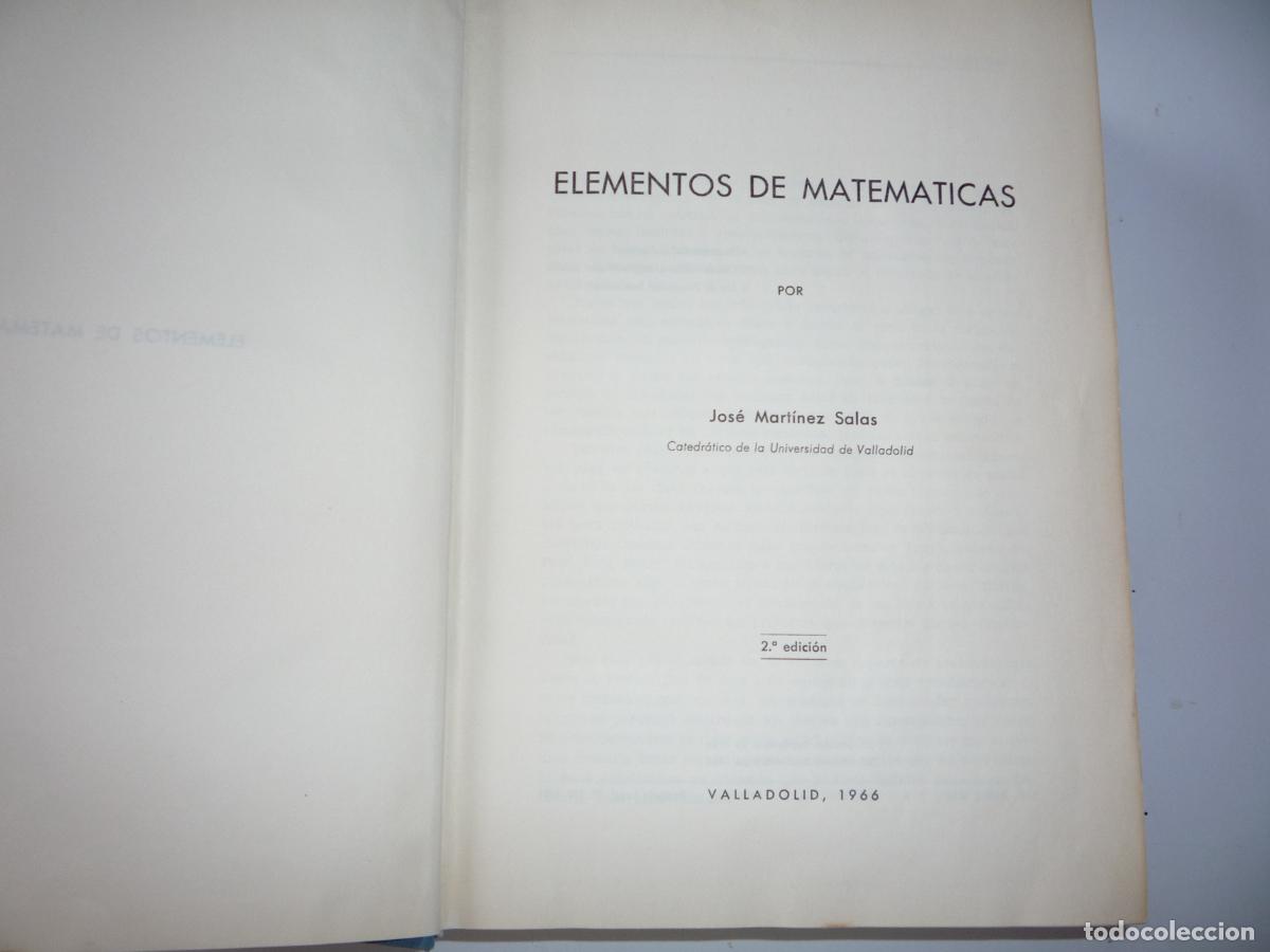 Libros de segunda mano: ELEMENTOS DE MAT&Eacute;MATICAS - JOSE MARTINEZ SALAS - 1966 - ANDRES MARTIN - Foto 2