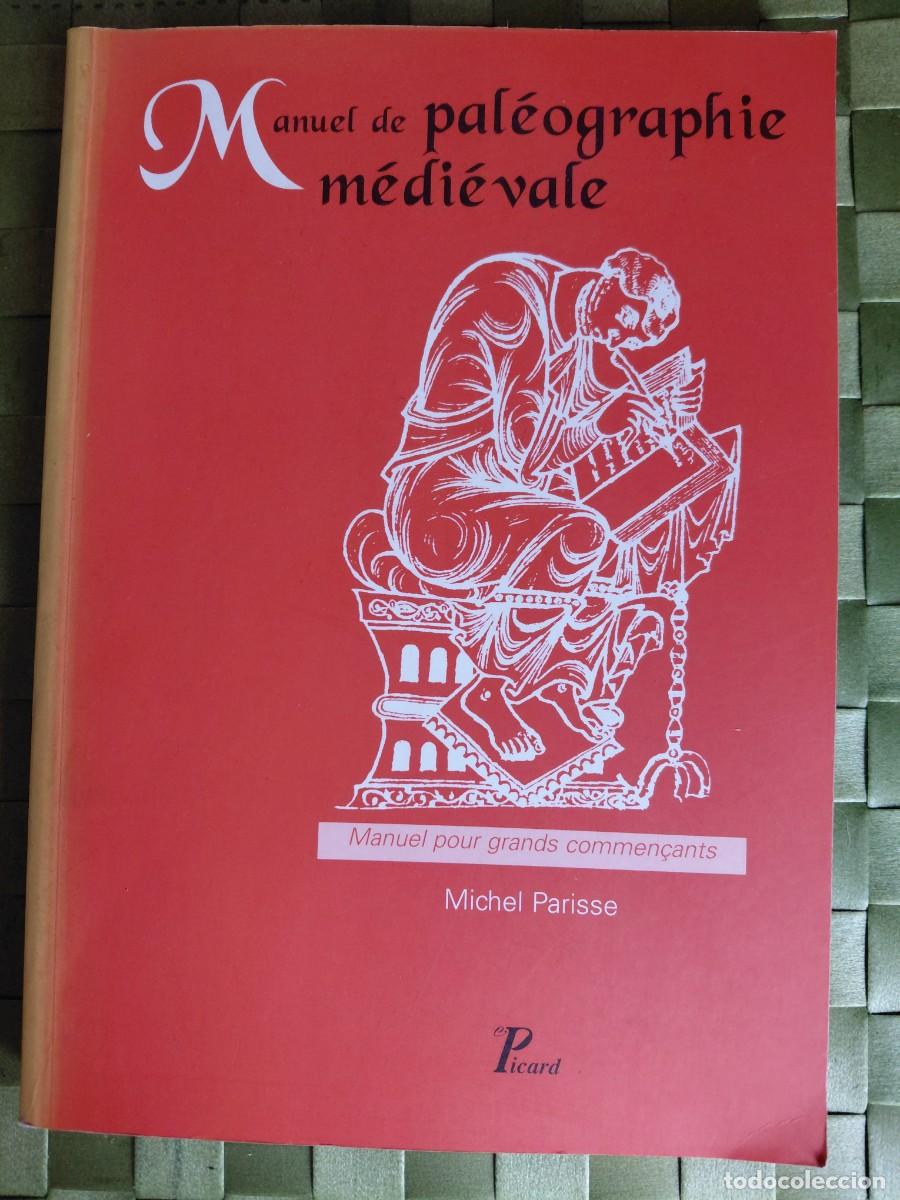Libros de segunda mano: Manuel de pal&eacute;ographie m&eacute;di&eacute;vale : Manuel pour grands commen&ccedil;ants Parisse Michel