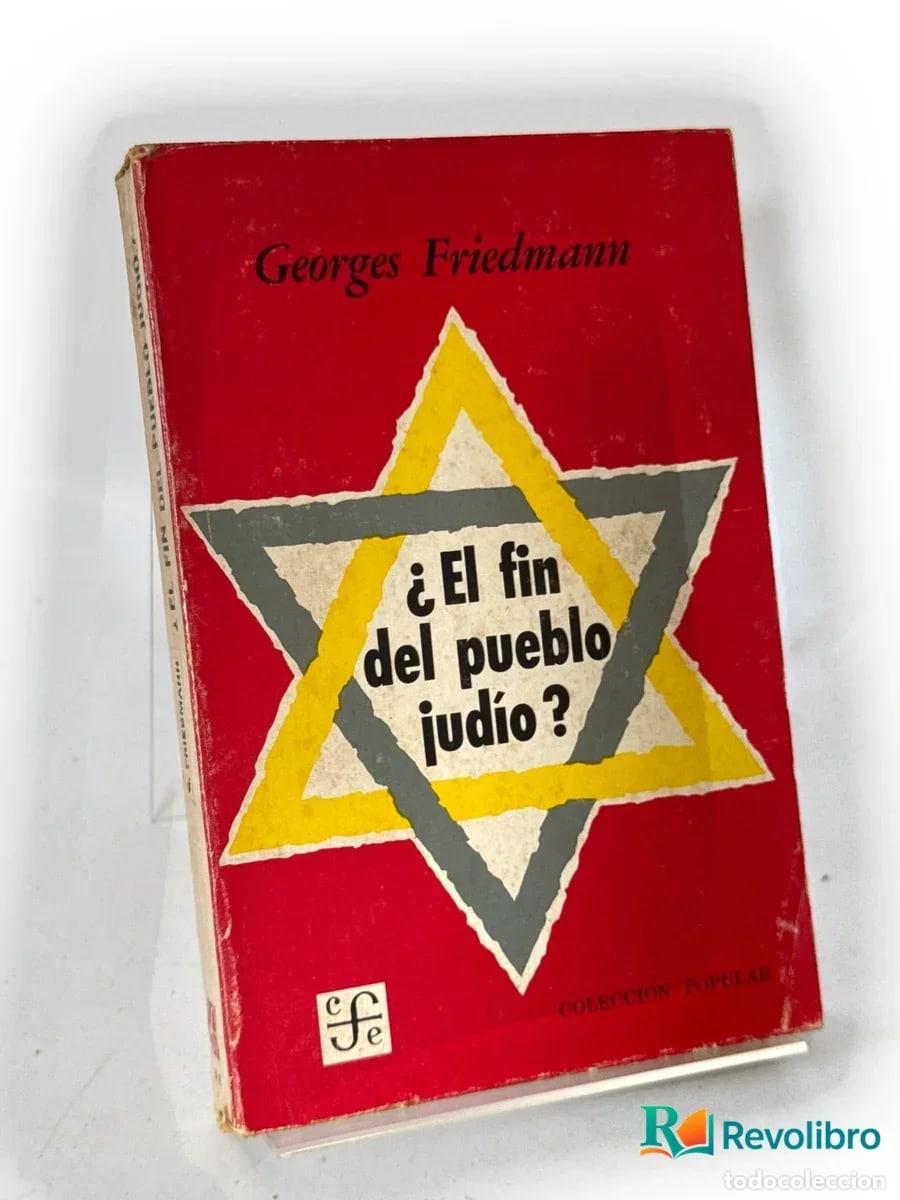 Libros de segunda mano: &iquest;El fin del pueblo jud&iacute;o? - 1&ordf; edici&oacute;n - Georges Friedmann