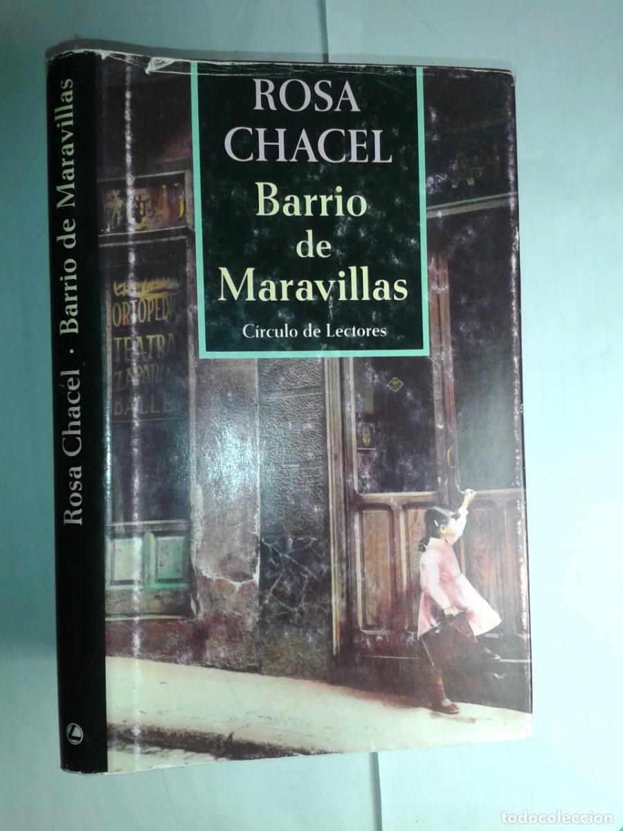 Libros de segunda mano: BARRIO DE MARAVILLAS 1993 ROSA CHACEL EDITA C&Iacute;RCULO DE LECTORES