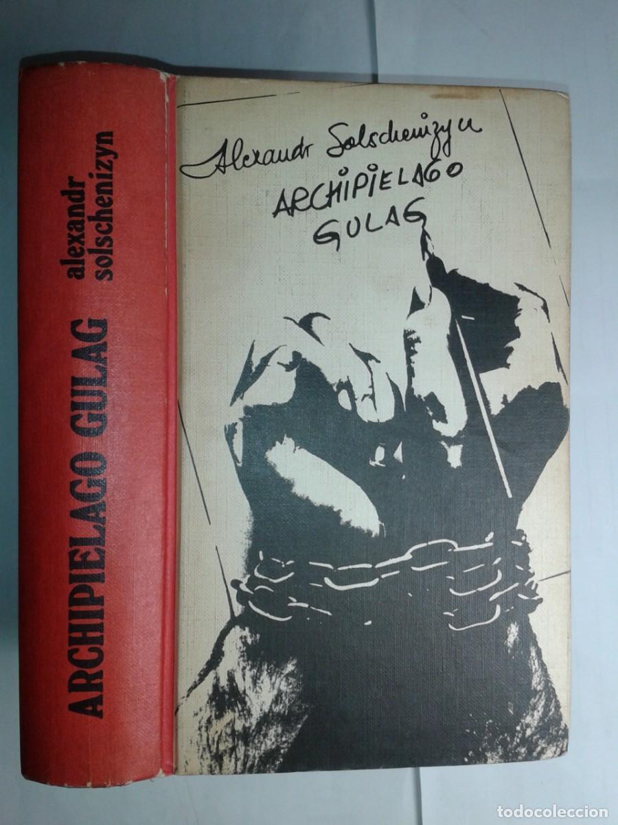 Libros de segunda mano: ARCHIPIELAGO GULAG 1918-1956 1974 ALEXANDR SOLSCHENIZYN EDITA C&Iacute;RCULO DE LECTORES