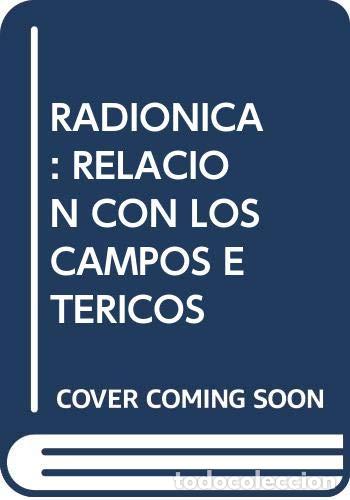 Libros de segunda mano: Radionica-Relac.Con Campos Eteri - Foto 1