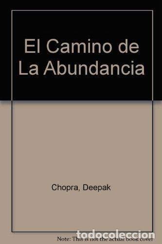 Libros de segunda mano: El camino de la abundancia: la riqueza en todos los Campos de la conciencia y de la vida