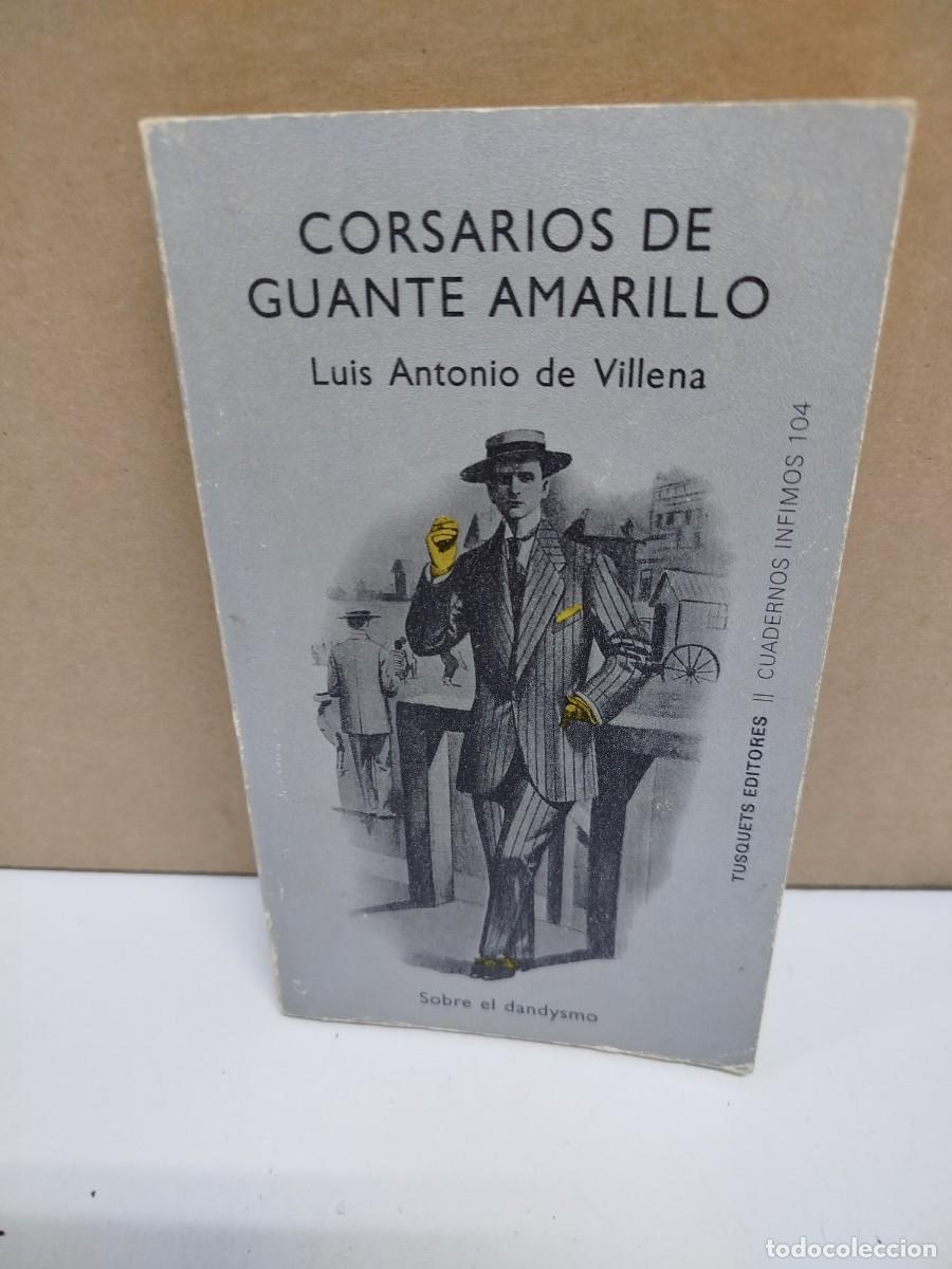 Libros de segunda mano: Luis Antonio de Villena - Corsarios de guante amarillo - Tusquets Editores