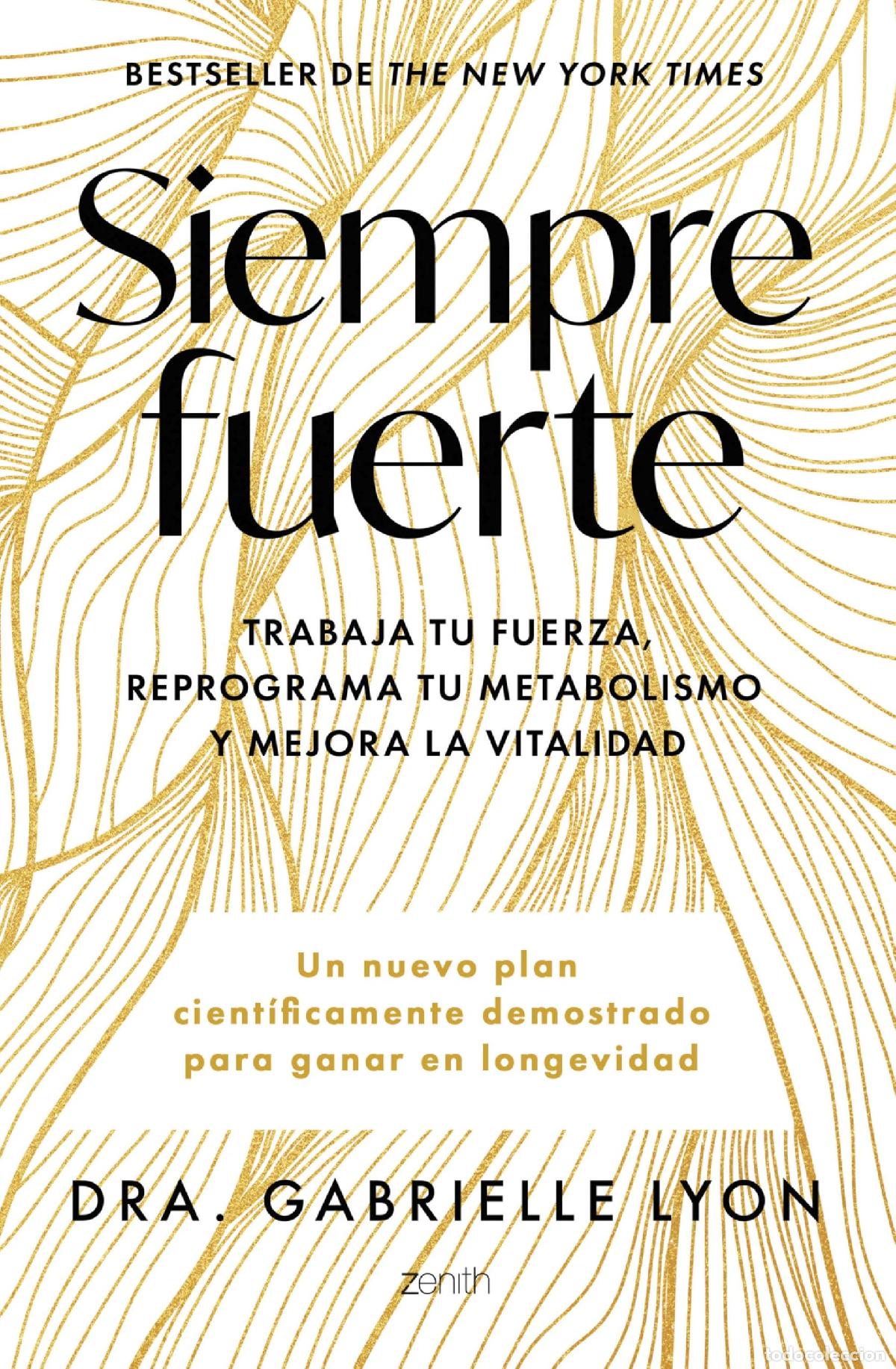 Libros de segunda mano: Siempre fuerte: Trabaja tu fuerza, reprograma tu metabolismo y mejora la vitalidad