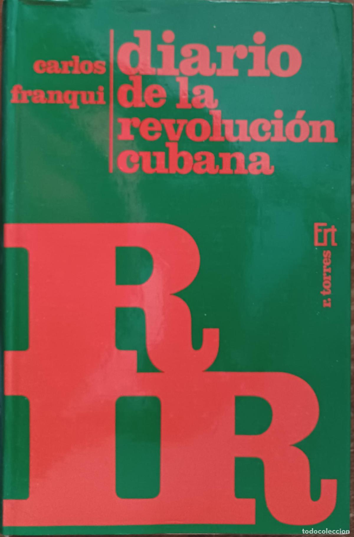 Libros de segunda mano: Carlos Franqui: DIARIO DE LA REVOLUCI&Oacute;N CUBANA (Barcelona, 1976)
