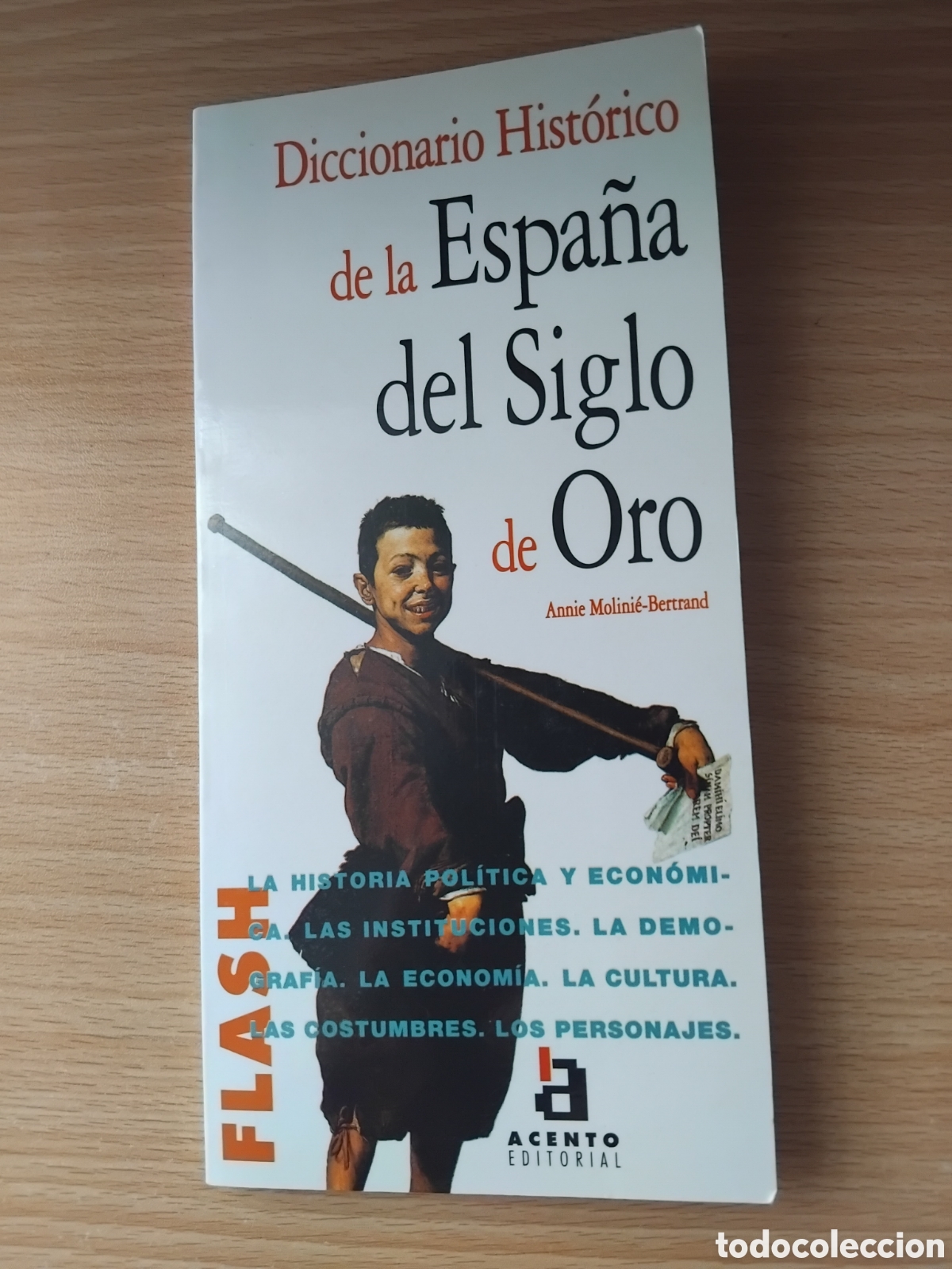 Livres d'occasion: Diccionario hist&oacute;rico de la Espa&ntilde;a del Siglo de Oro;Annie Molini&eacute;-Bertrand;Acento;1998