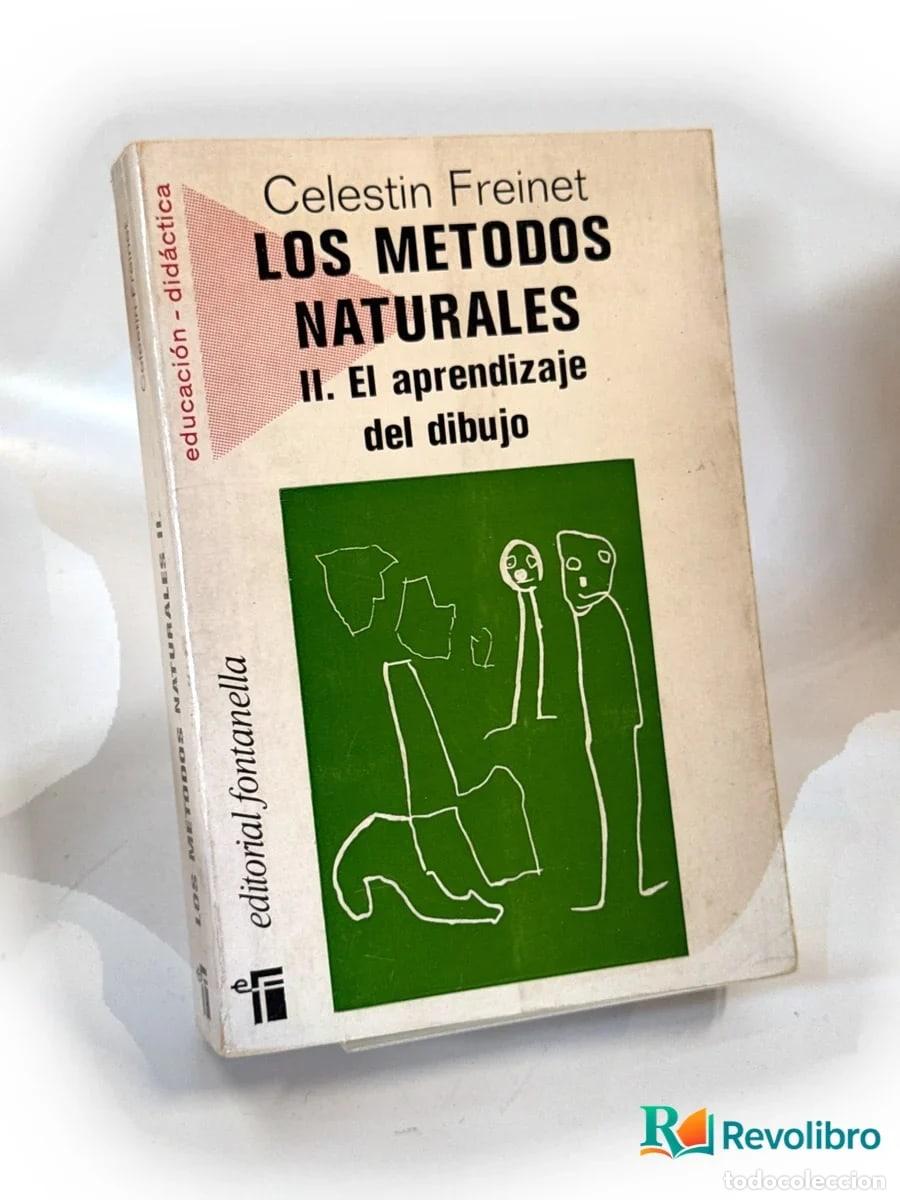 Gebrauchte B&uuml;cher: Los m&eacute;todos naturales II: el aprendizaje del dibujo - C&eacute;lestin Freinet