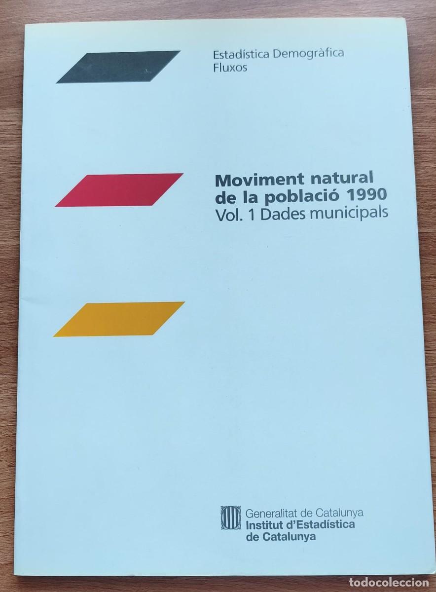 Libros de segunda mano: LLA 148 Moviment natural de la poblaci&oacute; 1990 - Vol 1 - Generalitat de Catalunya