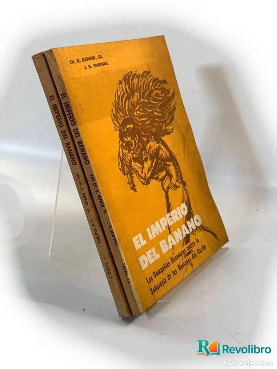 Libros de segunda mano: Lote El imperio del banano 2 tomos - Ch. D. Kepner, Jr., J. H. Soothill