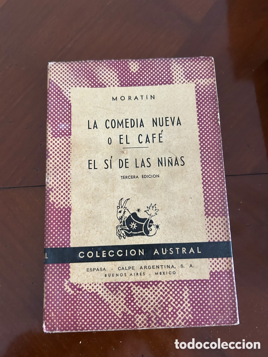 Libros de segunda mano: COLECCI&Oacute;N AUSTRAL. LA COMEDIA NUEVA O EL CAFE - EL SI DE LAS NI&Ntilde;AS