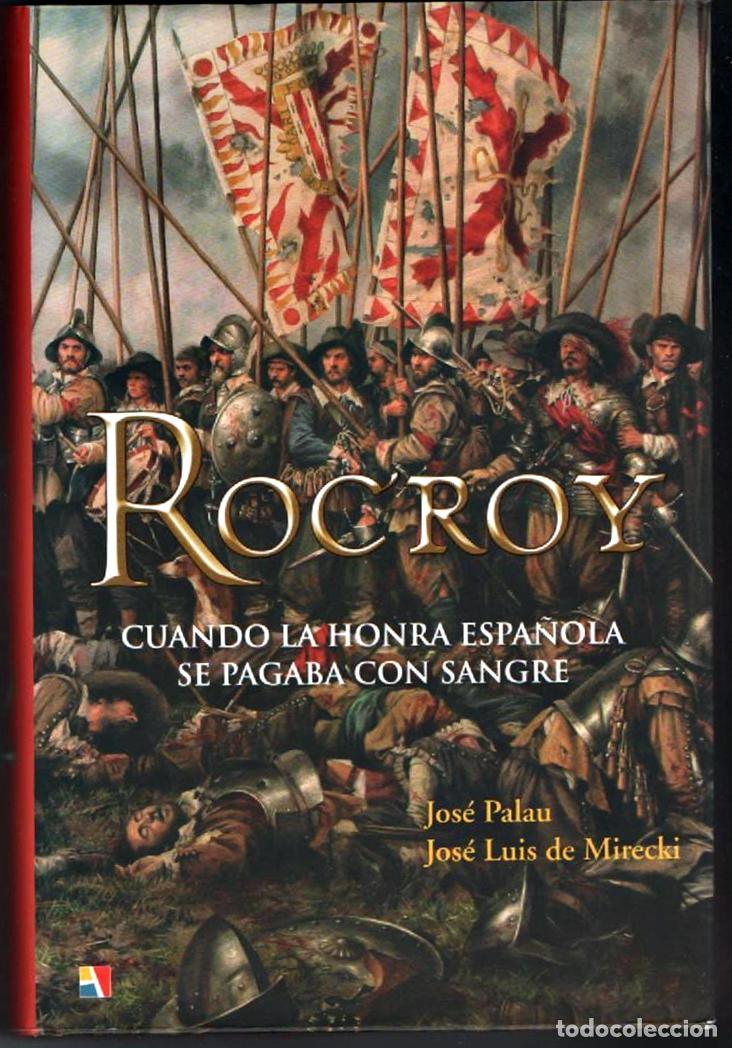 Libros de segunda mano: Rocroy : cuando la honra espa&ntilde;ola se pagaba con sangre