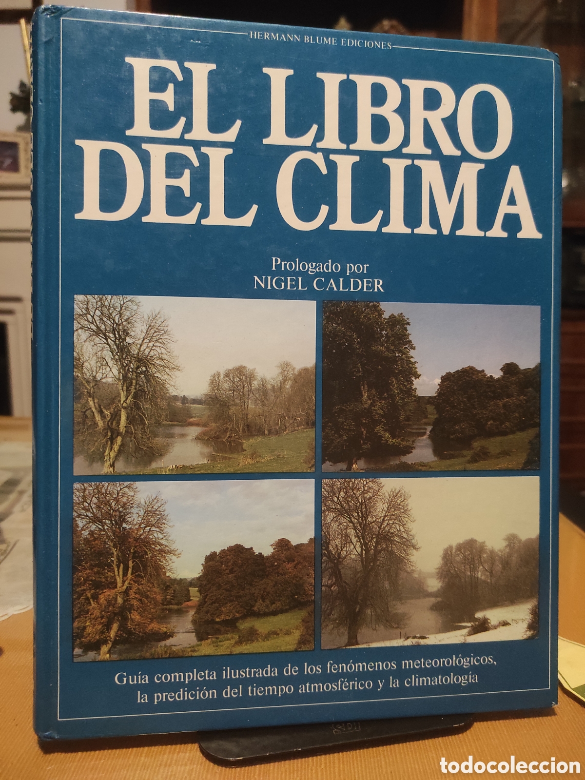 Libros de segunda mano: EL LIBRO DEL CLIMA. PROLOGO NIGEL CALDER. ED BLUME. 1983.TAPA DURA. 224 PAGINAS. (PEDIDO MINIMO 10&euro;)