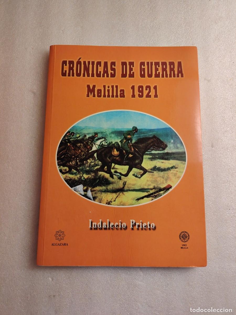 Libros de segunda mano: Cr&oacute;nicas de Guerra Melilla 1921 - Indalecio Prieto