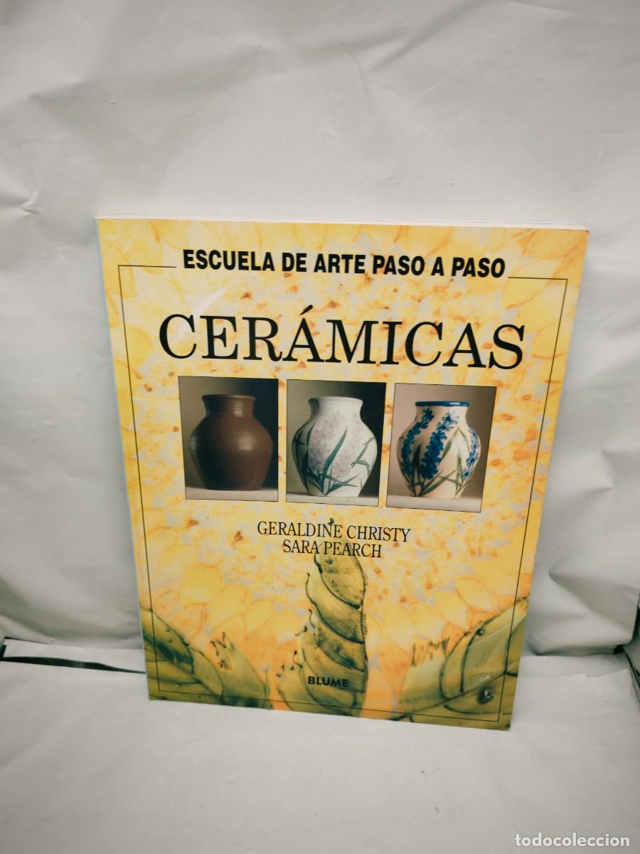 Gebrauchte B&uuml;cher: Geraldine Christy y Sara Pearch: CER&Aacute;MICAS (Colecci&oacute;n: Escuela de arte paso a paso) Primera edici&oacute;n