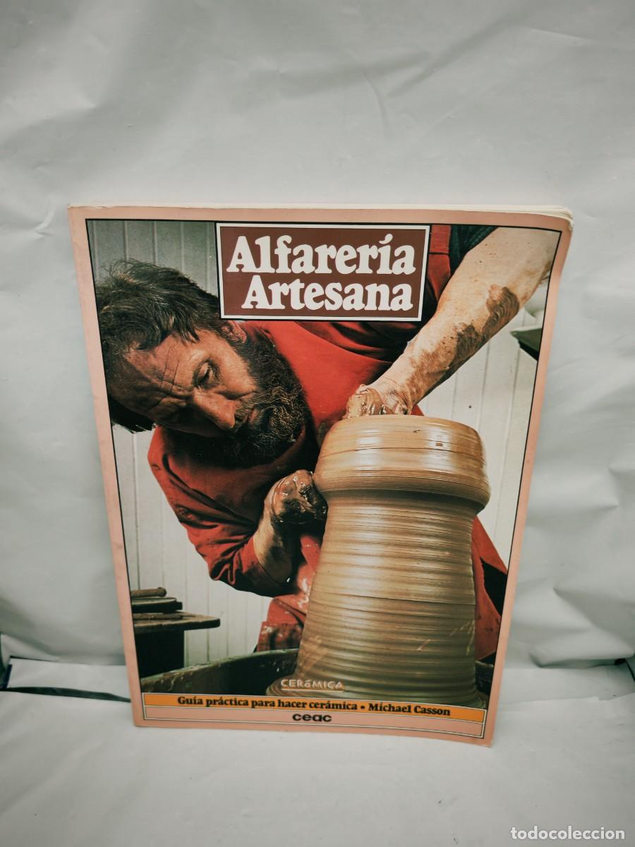 Gebrauchte B&uuml;cher: Michael Casson: ALFARER&Iacute;A ARTESANA: Gu&iacute;a Pr&aacute;ctica para Hacer Cer&aacute;mica (Primera edici&oacute;n)