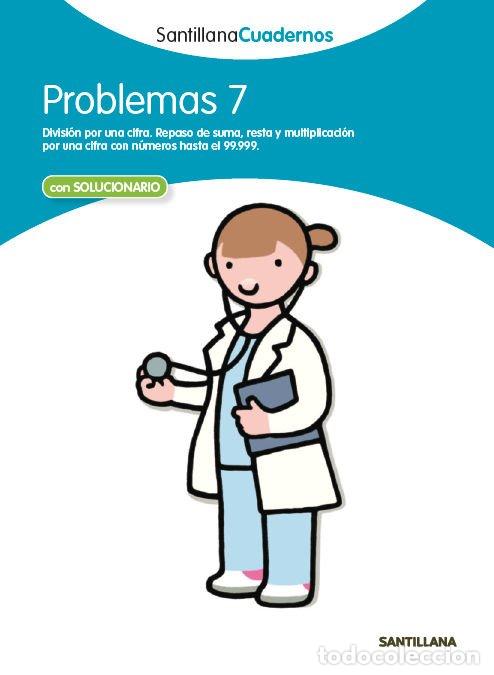 Libros de segunda mano: Problemas 7 Santillana Cuadernos - Vv. Aa - Santillana Educaci&oacute;n - Primaria - Problemas de Matem&aacute;tic