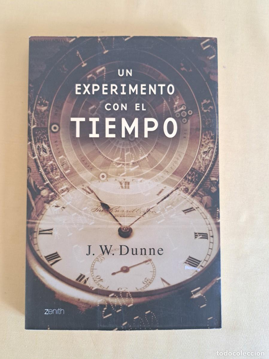 Libros de segunda mano: J. W. DUNNE - UN EXPERIMENTO CON EL TIEMPO - PLANETA 2008 - Foto 2
