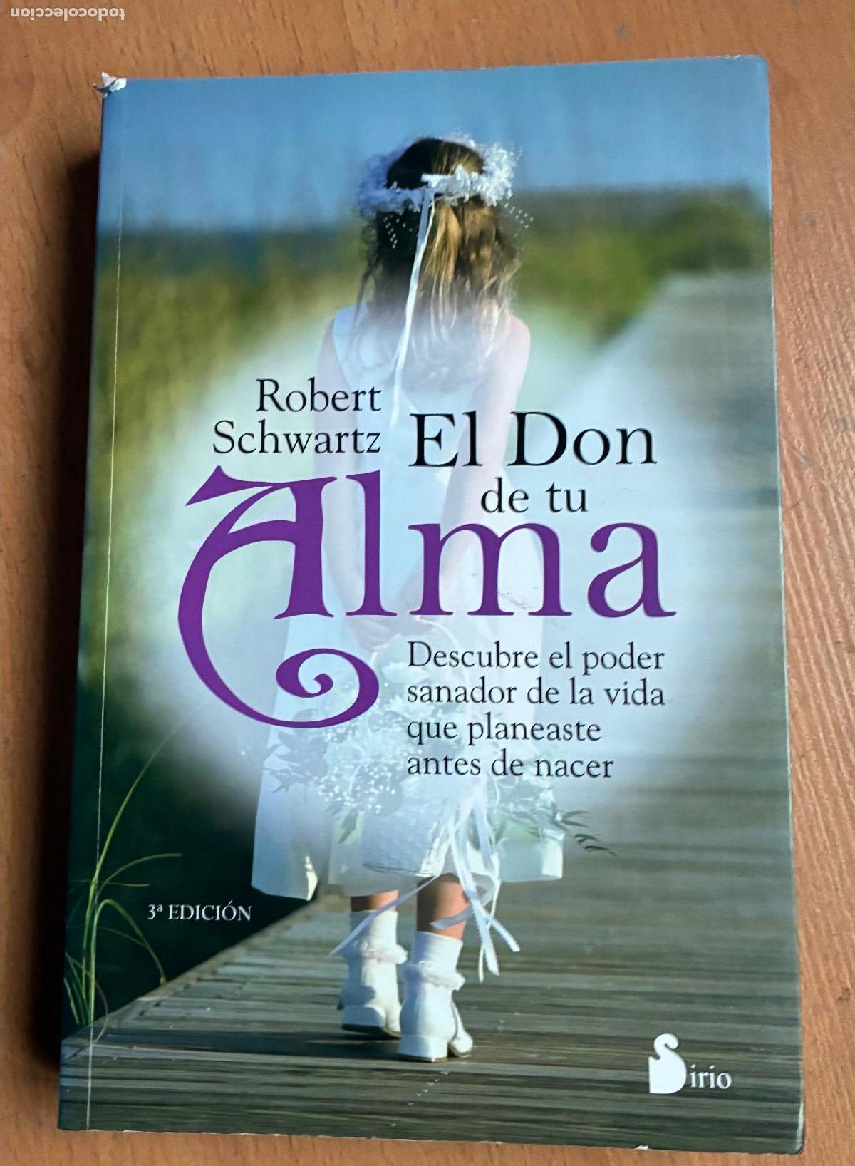 Libros de segunda mano: EL DON DE TU ALMA, Robert Schwartz