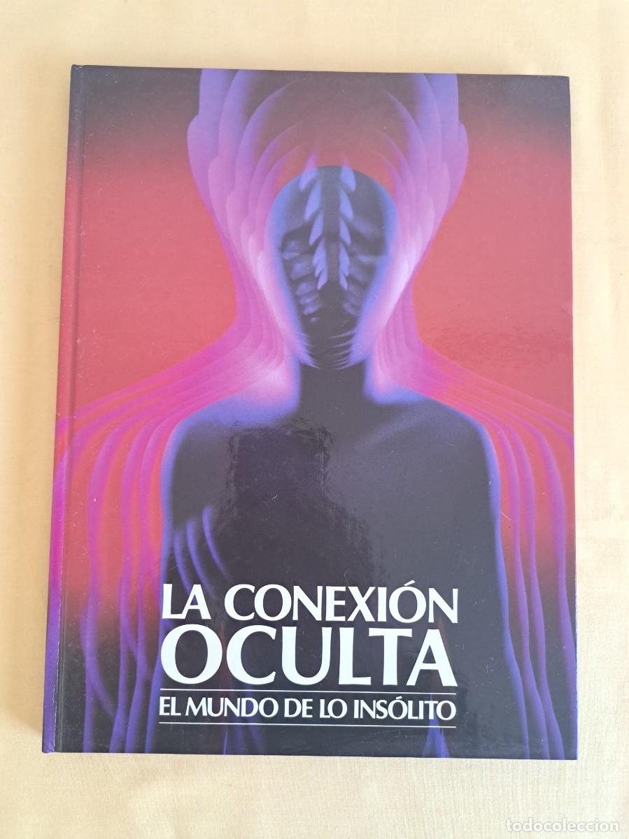 Libros de segunda mano: LA CONEXION OCULTA: EL MUNDO DE LO INSOLITO - FUTURO/CIRCULO 1987