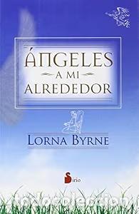 Libros de segunda mano: Angeles a MI Alrededor - Lorna Byrne - Editorial Sirio - 2011