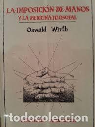Libros de segunda mano: El Ermita&ntilde;o. La Imposici&oacute;n de Manos y la Medicina Filosofal - Oswald Wirth - Ediciones Mascar&oacute;n