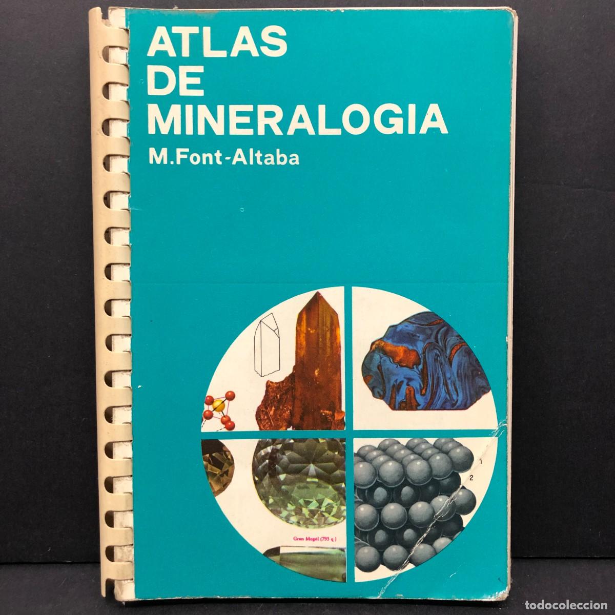 Libros de segunda mano: ATLAS DE MINERALOGIA - M. FONT-ALTABA - 1972 / 77