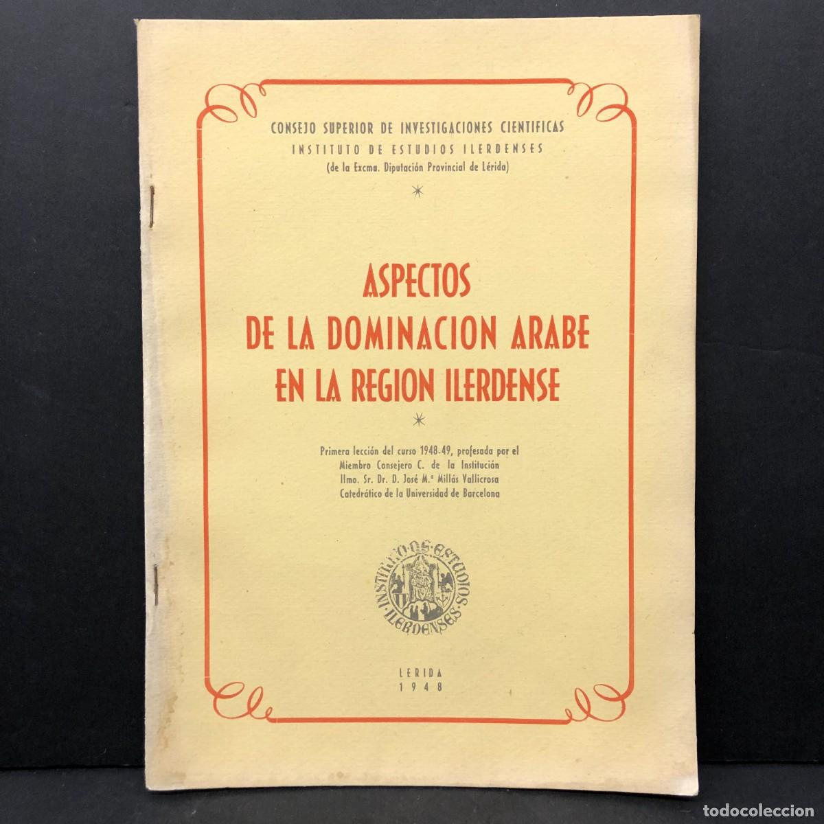 Libros de segunda mano: ASPECTOS DE LA DOMINACION ARABE EN LA REGION ILERDENSE - L&Eacute;RIDA - 1948 - RAR&Iacute;SIMO / 87