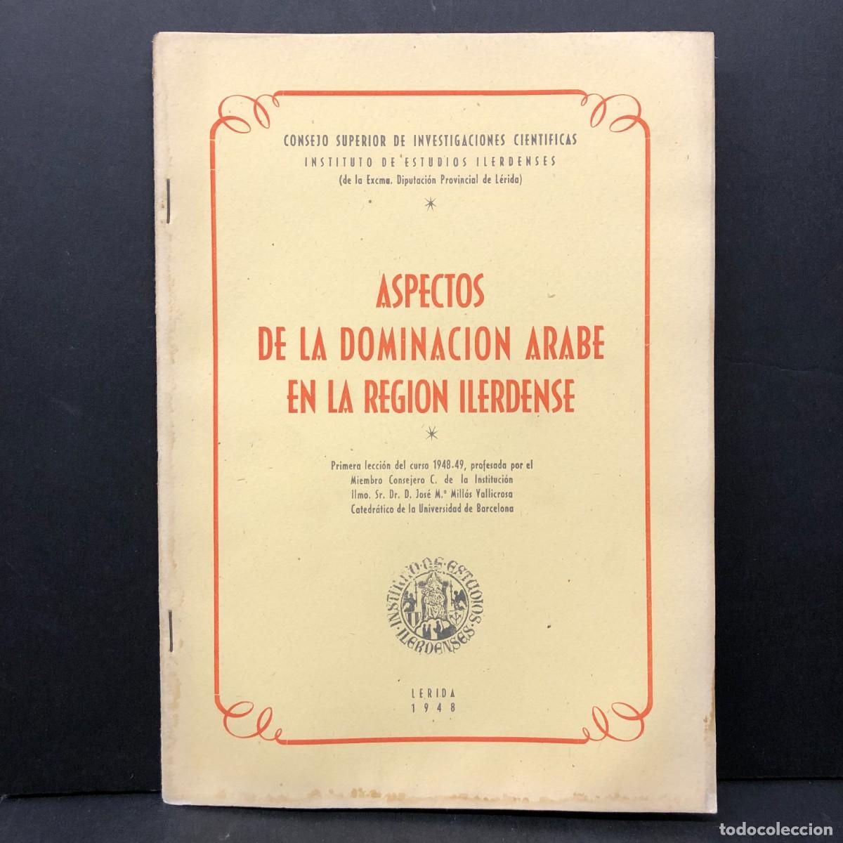 Libros de segunda mano: ASPECTOS DE LA DOMINACION ARABE EN LA REGION ILERDENSE - L&Eacute;RIDA - 1948 - RAR&Iacute;SIMO / 88