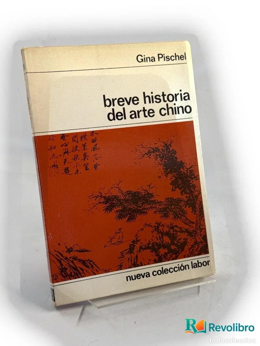 Libros de segunda mano: Breve historia del arte chino - Gina Pischel