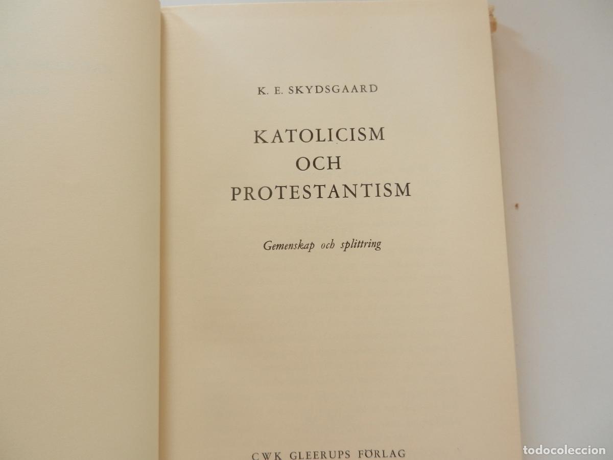 Libros de segunda mano: KATOLICISM OCH PROTESTANTISM - K.E.SKYDSGAARD - 1954 - Foto 2