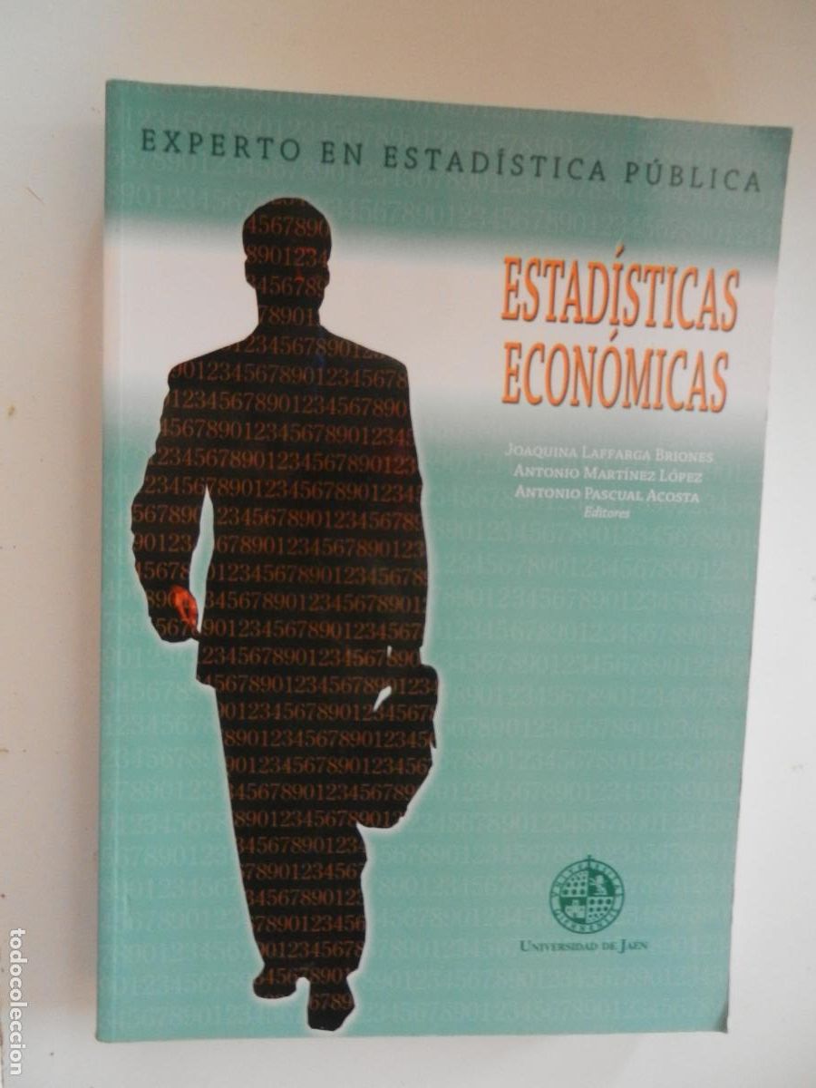 Libros de segunda mano: ESTAD&Iacute;STICAS ECON&Oacute;MICAS - LAFFARGA- MARTINEZ -PASACUAL - UNIVERSIDAD DE JAEN 2007