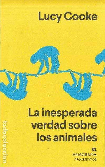 Libros de segunda mano: La inesperada verdad sobre los animales : un zool&oacute;gico de incomprendidos / Lucy Cooke