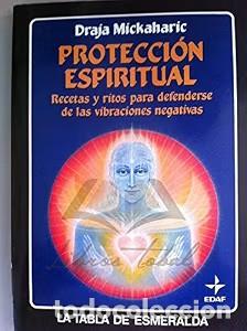 Libros de segunda mano: Protecci&oacute;n Espiritual: Recetas y Ritos para Defenderse de las Vibraciones Negativas - D. Mickaharic