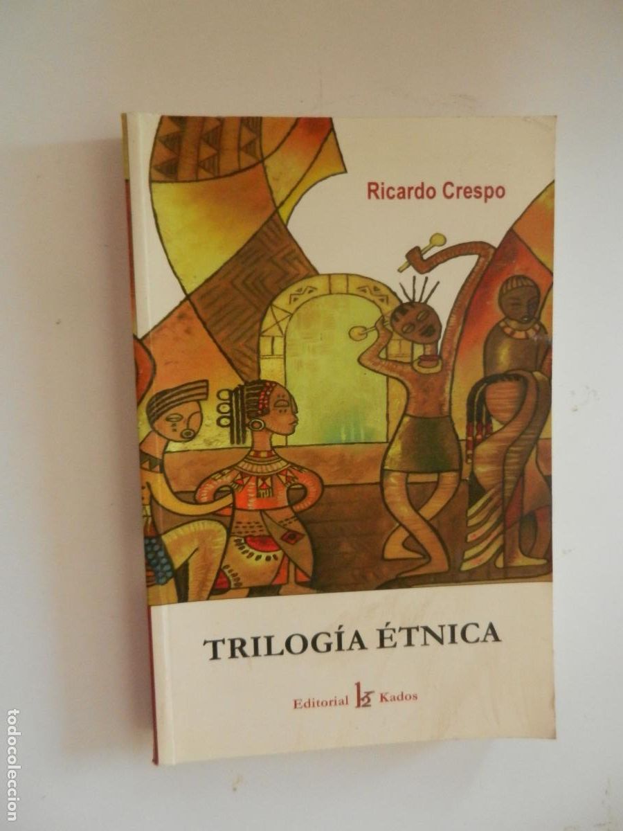 Libros de segunda mano: TRILOGIA ETNICA - RICARDO CRESPO - EDITORIAL KADOS - 1&ordf; EDC 2007