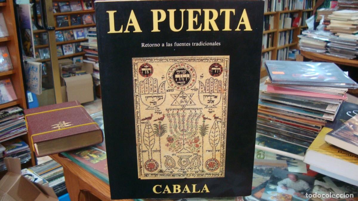 Libros de segunda mano: LA PUERTA. RETORNO A LAS FUENTES TRADICIONALES. C&Aacute;BALA - Varios Autores