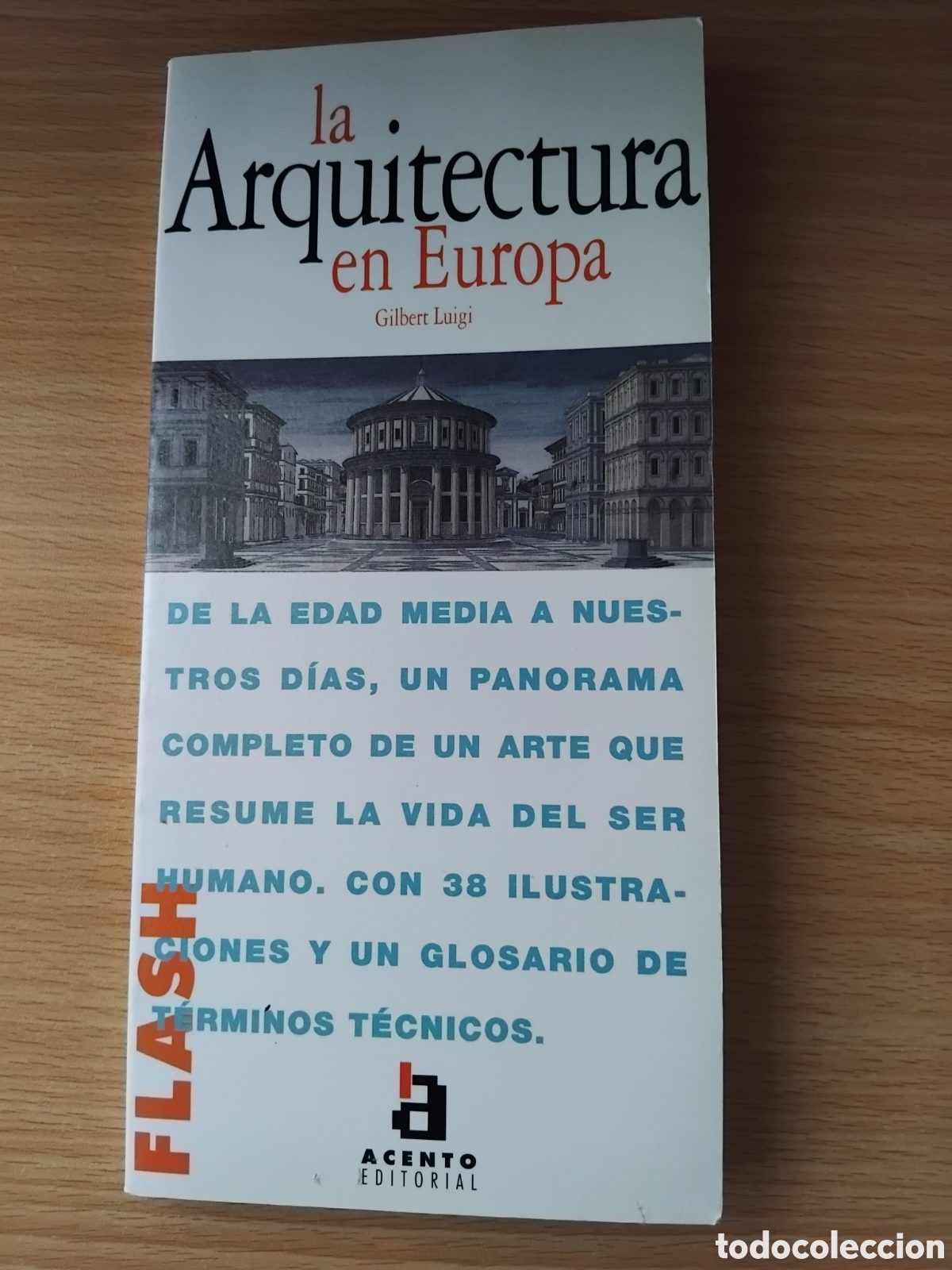 Libros de segunda mano: La arquitectura en Europa;Gilbert Luigi;Acento;1997