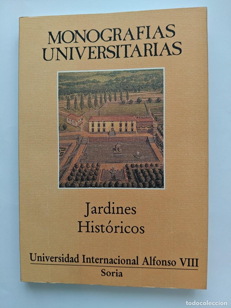 Libros de segunda mano: Jardines Hist&oacute;ricos Monograf&iacute;as universitarias Universidad Internacional Alfonso VIII Soria