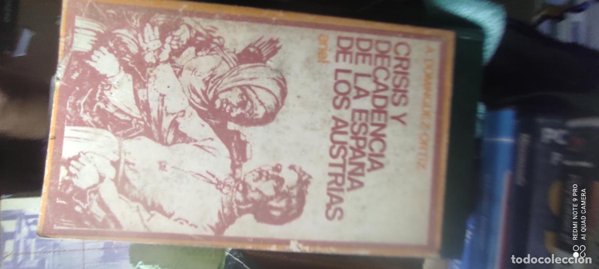 Libros de segunda mano: Crisis y decadencia de la Espa&ntilde;a de los Austrias. A. Dom&iacute;nguez Ortiz. Ariel
