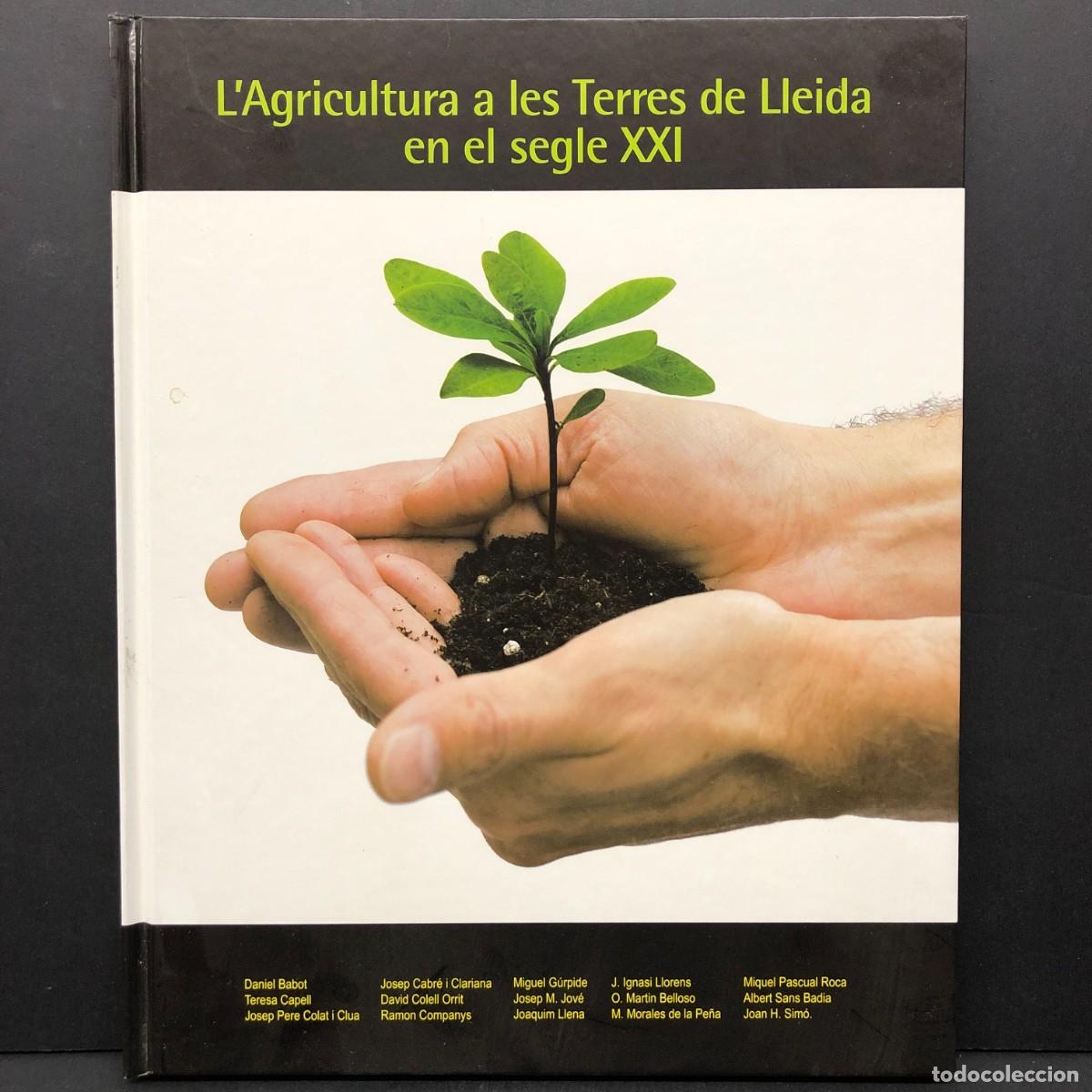 Libros de segunda mano: L'AGRICULTURA A LES TERRES DE LLEIDA EN EL SEGLE XXI - DANIEL BABOT, TERESA CAPELL, JOSEP PERE / 161
