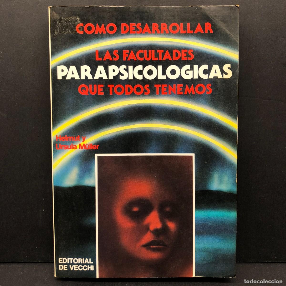 Libros de segunda mano: COMO DESARROLLAR LAS FACULTADES PARAPSICOLOGICAS QUE TODOS TENEMOS - HELMUT Y URSULA M&Uuml;LLER / 164