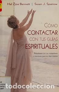 Libros de segunda mano: C&oacute;mo Contactar con Tus Gu&iacute;as Espirituales - Hal Zina Bennett - Ediciones Obelisco - Nueva Conscienci