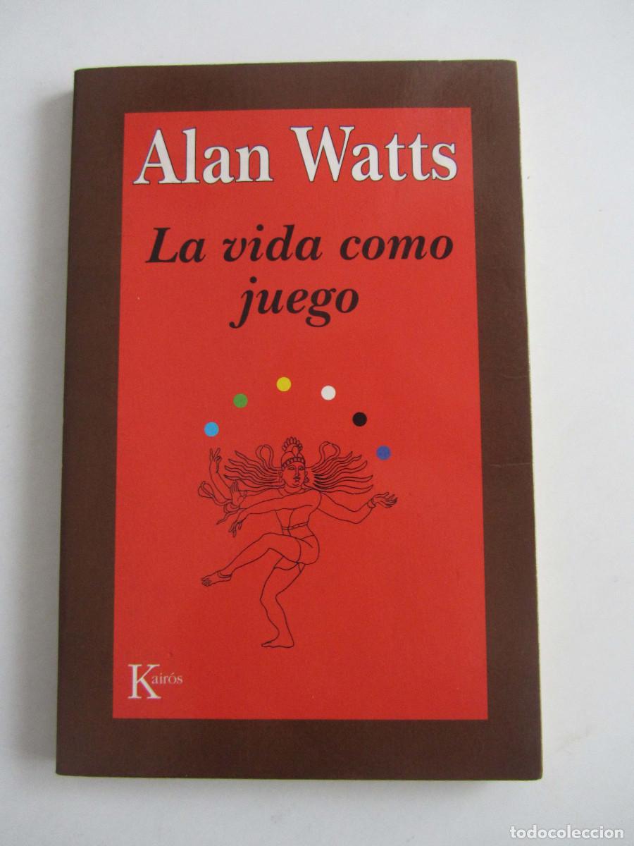 Libros de segunda mano: La vida como juego. Alan Watts. Editorial Kairos 1994.