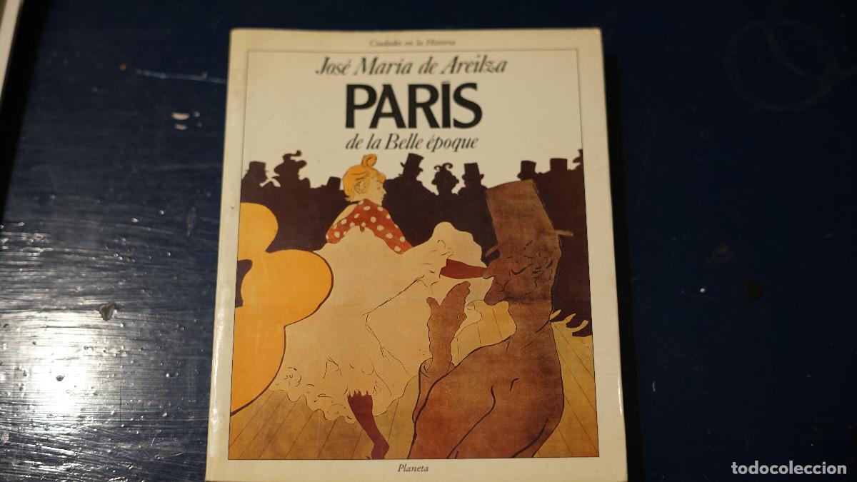 Libros de segunda mano: Jos&eacute; Mar&iacute;a de Areilza - Par&iacute;s de la Belle &Eacute;poque
