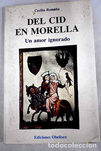 Libros de segunda mano: Del Cid en Morella: un amor ignorado