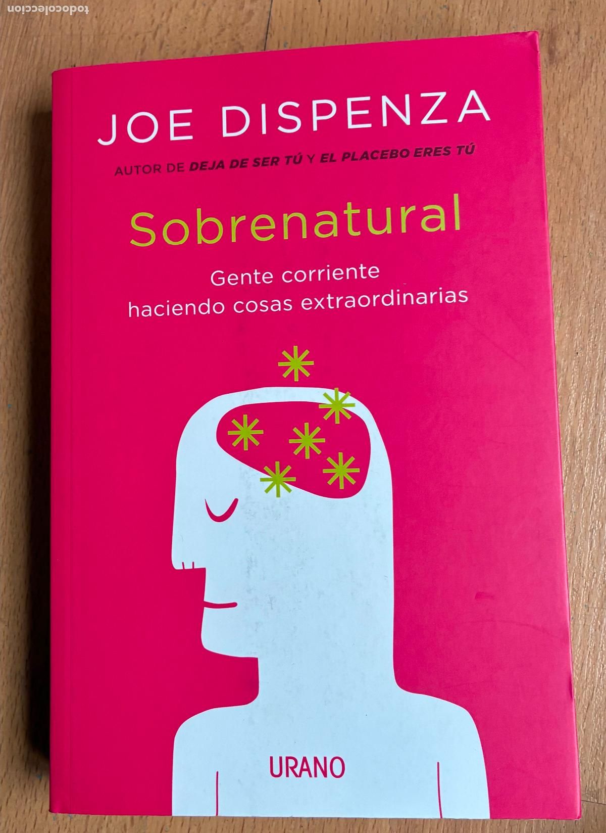 Libros de segunda mano: SOBRENATURAL Gente corriente haciendo cosas extraordinarias, Joe Dispenza
