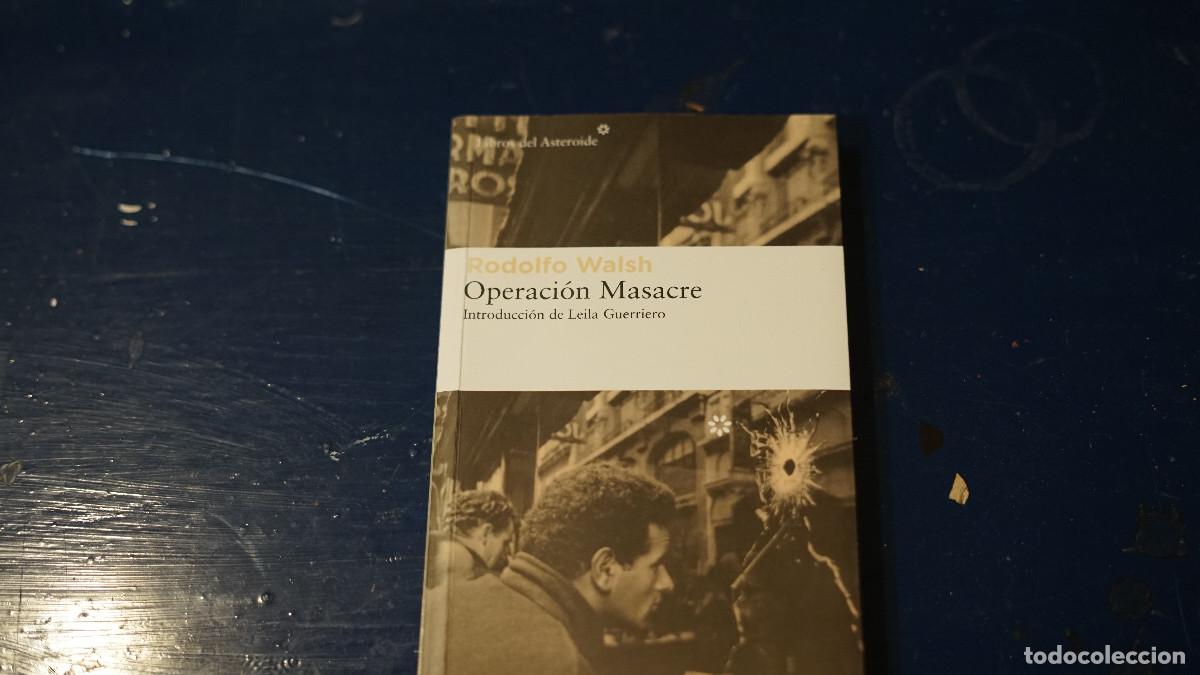 Libros de segunda mano: Rodolfo Walsh - Operaci&oacute;n masacre - Asteroide 2018 - Foto 1
